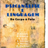 PSICANÁLISE E LINGUAGEM - DO CORPO A FALA