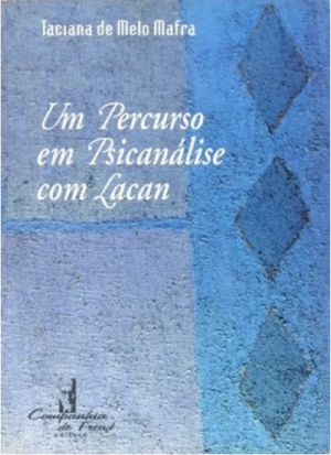 UM PERCURSO EM PSICANÁLISE COM LACAN