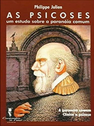 PSICOSES, AS - UM ESTUDO SOBRE A PARANÓIA COMUM