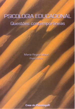 PSICOLOGIA EDUCACIONAL - QUESTÕES CONTEMPORÂNEAS