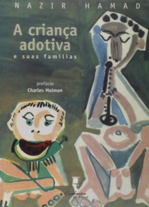 CRIANÇA ADOTIVA E SUAS FAMÍLIAS, A