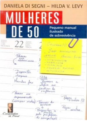 MULHERES DE 50 - PEQUENO MANUAL DE SOBREVIVÊNCIA