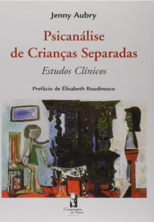 PSICANÁLISE DE CRIANÇAS SEPARADAS - ESTUDOS CLÍNICOS
