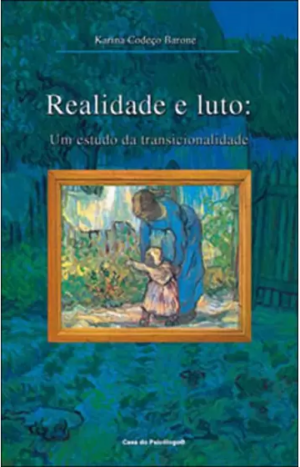 REALIDADE E LUTO - UM ESTUDO DA TRANSICIONALIDADE
