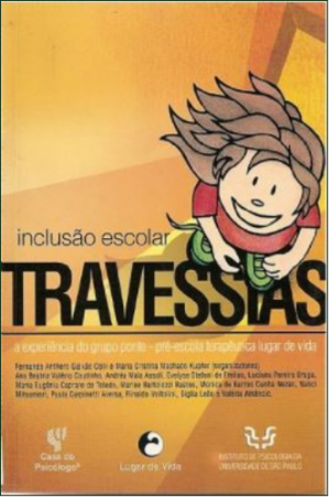 TRAVESSIAS - INCLUSÃO ESCOLAR: A EXPERIÊNCIA DO GRUPO PONTE PRÉ-ESCOLA TERA