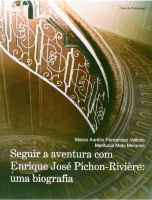 SEGUIR A AVENTURA COM HENRIQUE JOSÉ PICHON-RIVIERE