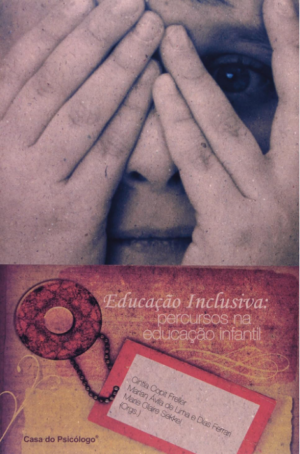 EDUCAÇÃO INCLUSIVA: PERCURSOS NA EDUCAÇÃO INFANTIL