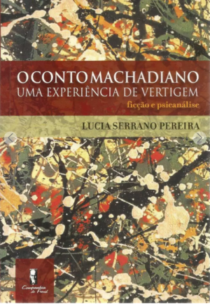 CONTO MACHADIANO, O - UMA EXPERIÊNCIA DE VERTIGEM