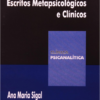 ESCRITOS METAPSICOLÓGICOS E CLÍNICOS - COLEÇÃO CLÍNICA PSICANALÍTICA