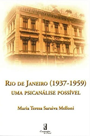 RIO DE JANEIRO (1937-1959) UMA PSICANÁLISE POSSÍVEL