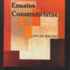 ENSAIOS CONSTRUTIVISTAS