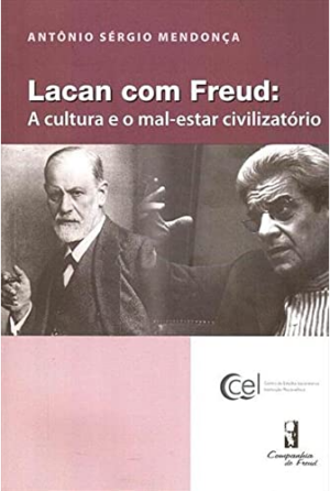 LACAN COM FREUD: A CULTURA E O MAL-ESTAR CIVILIZATÓRIO