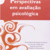 PERSPECTIVAS EM AVALIAÇÃO PSICOLÓGICA