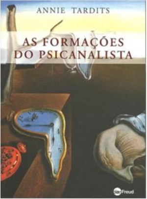 FORMAÇÕES DO PSICANALISTA, AS
