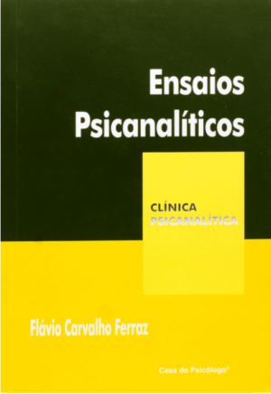 ENSAIOS PSICANALÍTICOS - COLEÇÃO CLÍNICA PSICANALÍTICA