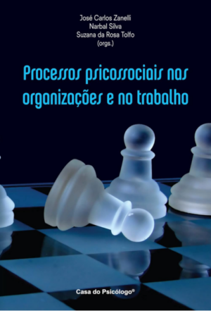 PROCESSOS PSICOSSOCIAIS NAS ORGANIZAÇÕES E NO TRABALHO