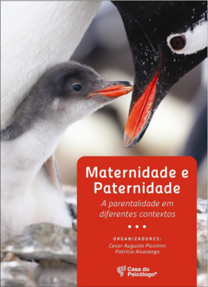 MATERNIDADE E PATERNIDADE - A PARENTALIDADE EM DIFERENTES CONTEXTOS