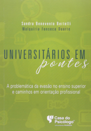 UNIVERSITÁRIOS EM PONTES: A PROBLEMÁTICA DA EVASÃO NO ENSINO SUPERIOR E CAM