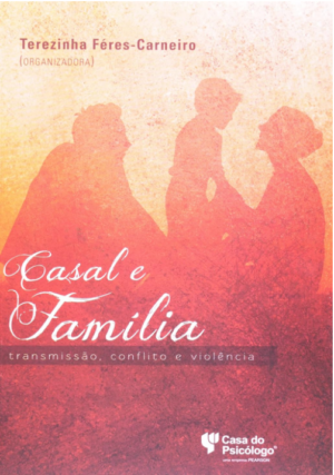 CASAL E FAMÍLIA: TRANSMISSÃO, CONFLITO E VIOLÊNCIA
