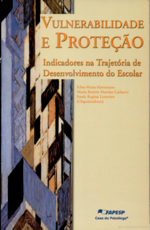 VULNERABILIDADE E PROTEÇÃO - INDICADORES NA TRAGETÓRIA DE DESENVOLVIMENTO