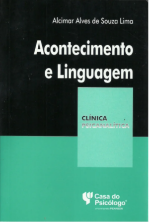 ACONTECIMENTO E LINGUAGEM - COLEÇÃO CLÍNICA PSICANALÍTICA