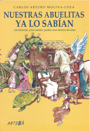 NUESTRAS ABUELITAS YA LO SABÍAN - LAS HISTORIAS Y LOS PUEDEN CURAR DOLORES
