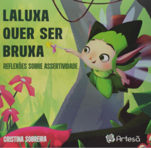LALUXA QUER SER BRUXA - REFLEXÕES SOBRE ASSERTIVIDADE