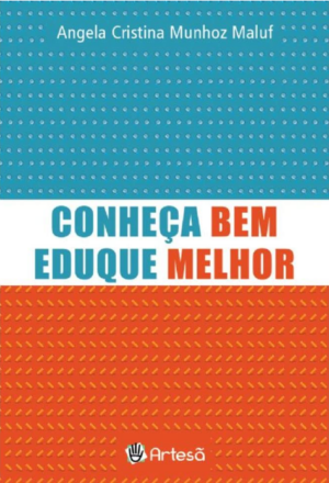 CONHEÇA BEM, EDUQUE MELHOR