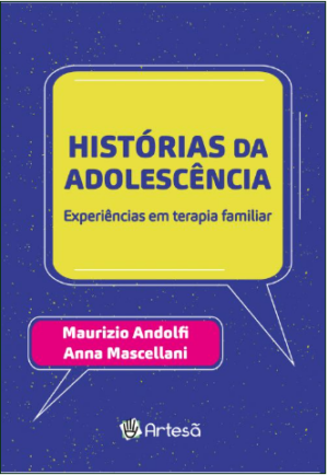 HISTÓRIAS DA ADOLESCÊNCIA - EXPERIÊNCIAS EM TERAPIA FAMILIAR