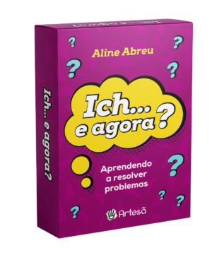 BARALHO ICH... E AGORA? APRENDENDO A RESOLVER PROBLEMAS