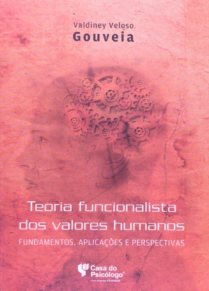 TEORIA FUNCIONALISTA DOS VALORES HUMANOS: FUNDAMENTOS, APLICAÇÕES E PERSPEC