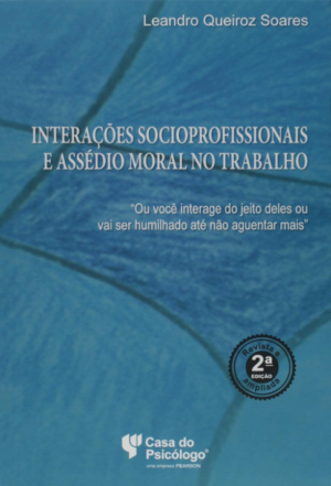INTERAÇÕES SOCIOPROFISSIONAIS E ASSÉDIO MORAL NO TRABALHO