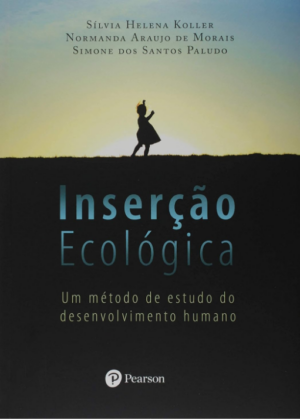 INSERÇÃO ECOLÓGICA - UM MÉTODO DE ESTUDO DO DESENVOLVIMENTO HUMANO