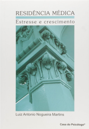 RESIDÊNCIA MÉDICA: ESTRESSE E CRESCIMENTO