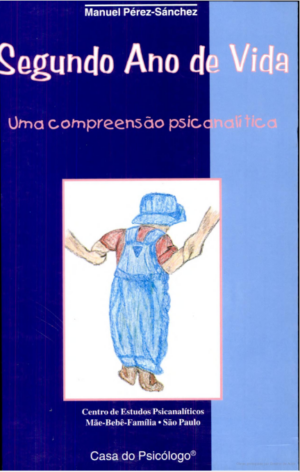 SEGUNDO ANO DE VIDA - UMA COMPREENSÃO PSICANALÍTICA