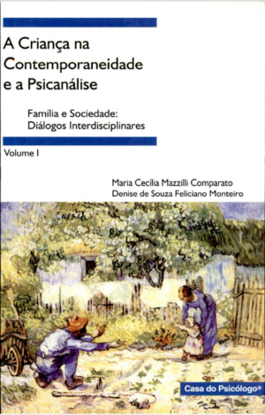CRIANÇA NA CONTEMPORANEIDADE E A PSICANÁLISE I, A