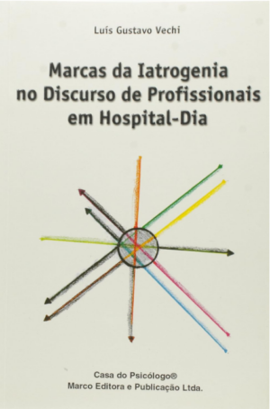 MARCAS DA IATROGENIA NO DISCURSO DE PROFISSIONAIS EM HOSPITAL-DIA