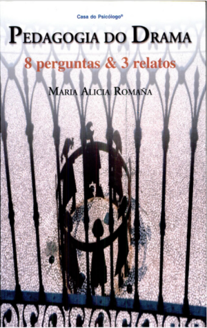 PEDAGOGIA DO DRAMA - 8 PERGUNTAS & 3 RELATOS