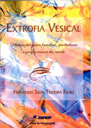 EXTROFIA VESICAL - ORIENTAÇÕES PARA FAMÍLIAS, PORTADORES E PROFISSIONAIS