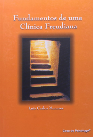 FUNDAMENTOS DE UMA CLÍNICA FREUDIANA