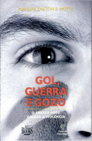 GOL, GUERRA E GOZO