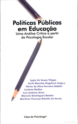 POLÍTICAS PÚBLICAS EM EDUCAÇÃO - UMA ANÁLISE CRÍTICA À PARTIR DA PSICOLOGIA