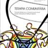 TERAPIA COMUNITÁRIA: TECENDO REDES PARA A TRANSFORMAÇÃO SOCIAL SAÚDE, EDUCAÇÃO E POLÍTICAS PÚBLICAS