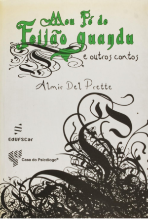 MEU PÉ DE FEIJÃO GUANDU E OUTROS CONTOS