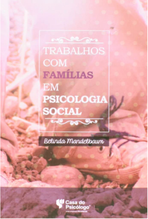 TRABALHOS COM FAMÍLIAS EM PSICOLOGIA SOCIAL