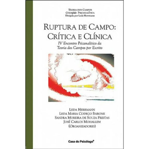 RUPTURA DE CAMPO: CRÍTICA E CLÍNICA