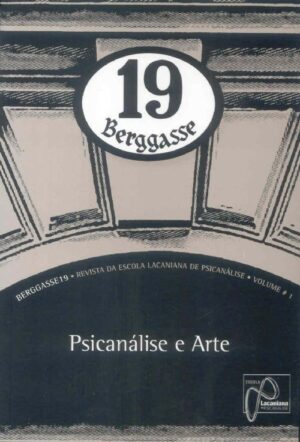 BERGGASSE 19 VOLUME I - PSICANÁLISE E ARTE