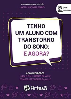 TENHO UM ALUNO COM TRANSTORNO DO SONO: E AGORA?