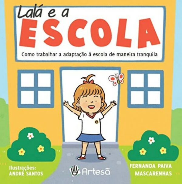 LALÁ E A ESCOLA: COMO TRABALHAR A ADAPTAÇÃO À ESCOLA DE MANEIRA TRANQUILA