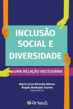 INCLUSÃO SOCIAL E DIVERSIDADE - UMA RELAÇÃO NECESSÁRIA